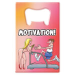 Bottle Opener - Motivation - Novelty Bottle Opener